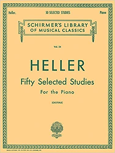 "Heller Fifty Selected Studies for the Piano"(Schirmer)